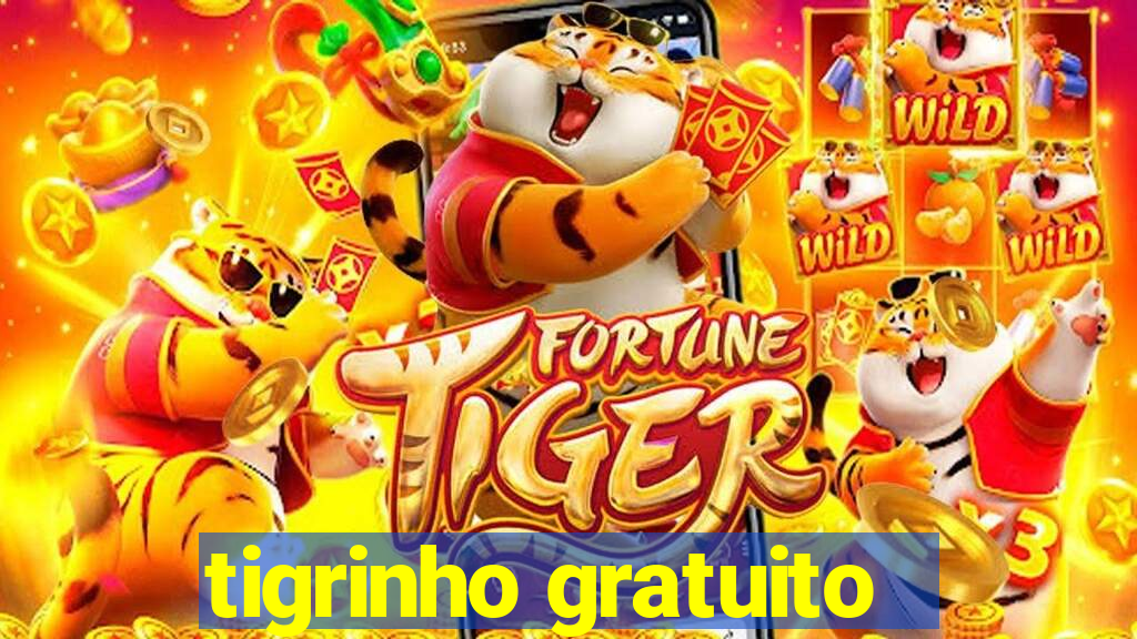 tigrinho gratuito